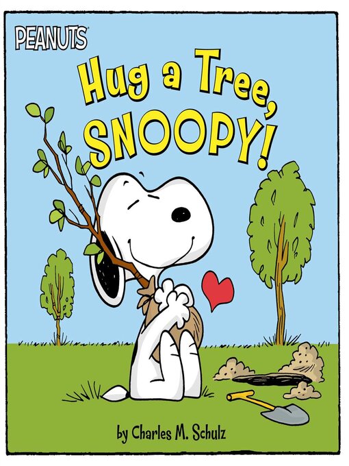 Title details for Hug a Tree, Snoopy! by Charles  M. Schulz - Wait list